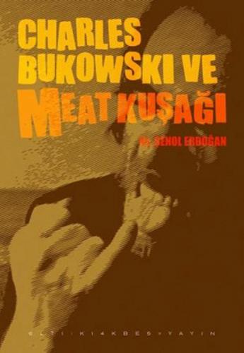 Kurye Kitabevi - Charles Bukowski ve Meat Kuşağı