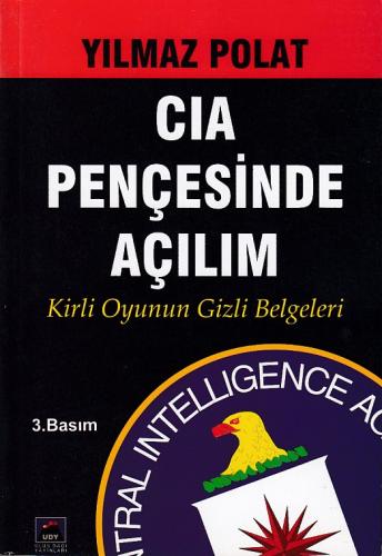Kurye Kitabevi - CIA Pençesinde Açılım Kirli Oyunun Gizli Belgeleri