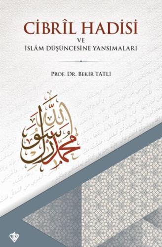 Kurye Kitabevi - Cibril Hadisi ve İslam Düşüncesine Yansımaları