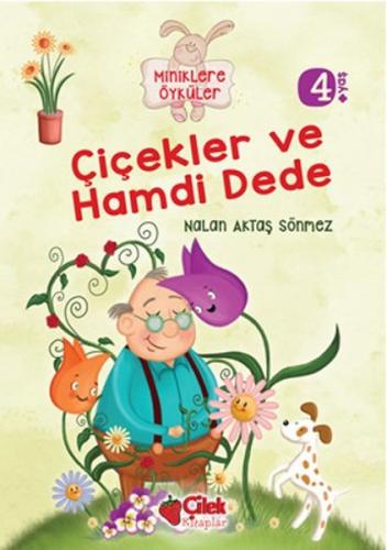 Çiçekler ve Hamdi Dede / Miniklere Öyküler