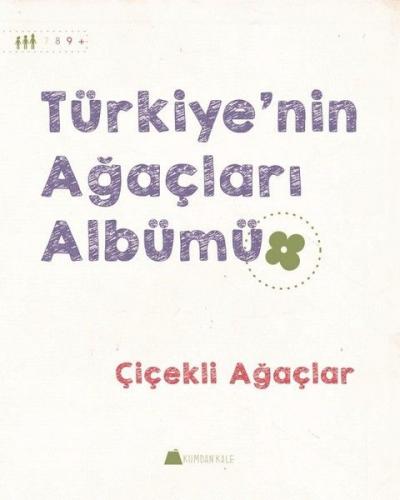 Kurye Kitabevi - Çiçekli Ağaçlar Türkiye'nin Ağaçları Albümü