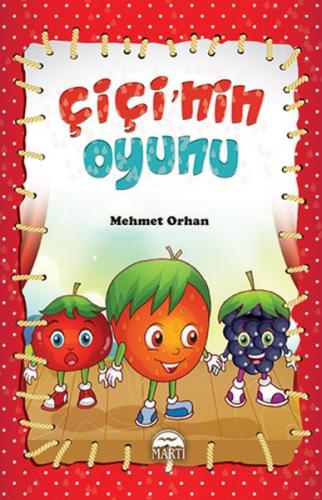 Çiçi Masal Serisi - Çiçi’nin Oyunu