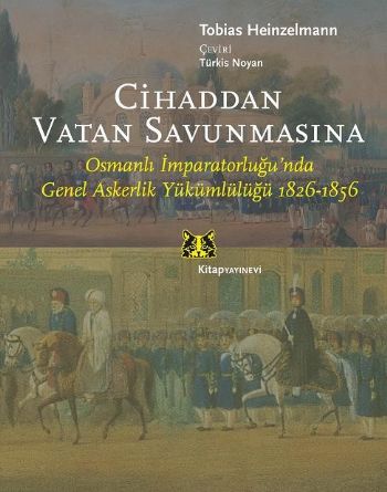 Kurye Kitabevi - Cihaddan Vatan Savunmasına Osmanlı İmparatorluğunda G
