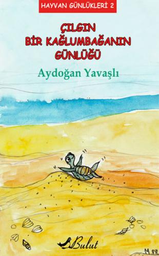 Çılgın Bir Kaplumbağanın Günlüğü / Hayvan Günlükleri 2