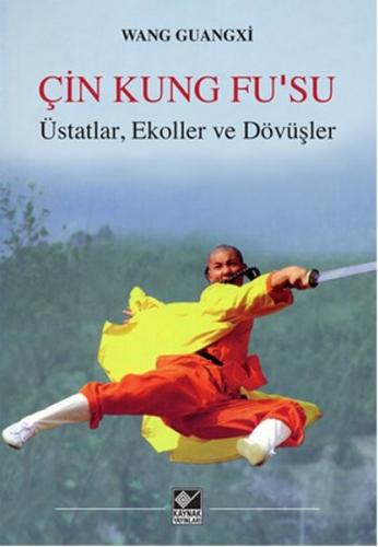 Kurye Kitabevi - Çin Kung Fusu Üstatlar Ekoller ve Dövüşler