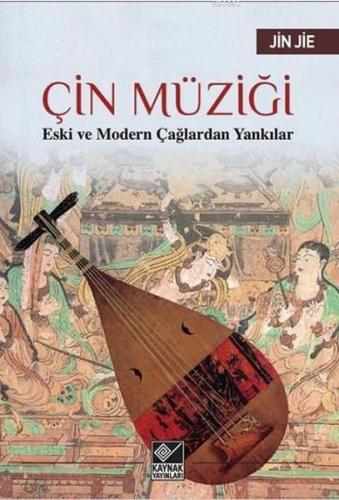 Kurye Kitabevi - Çin Müziği-Eski ve Modern Çağlardan Yankılar