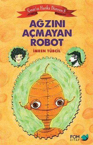 Kurye Kitabevi - Çınar'ın Harika Dünyası 3 - Ağzını Açmayan Robot