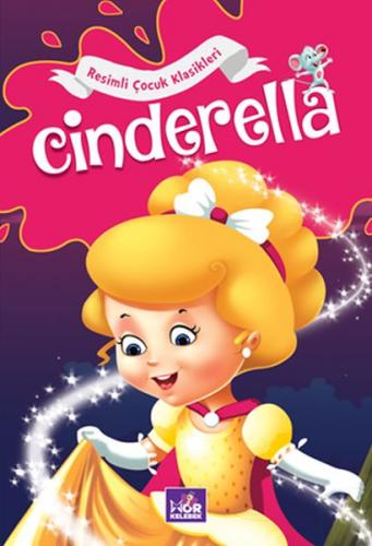 Kurye Kitabevi - Cinderella - Resimli Çocuk Klasikleri