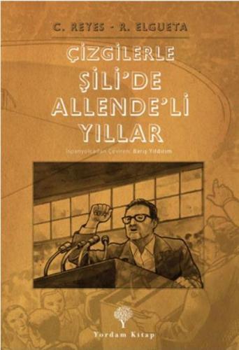 Kurye Kitabevi - Çizgilerle Şili’de Allende’li Yıllar