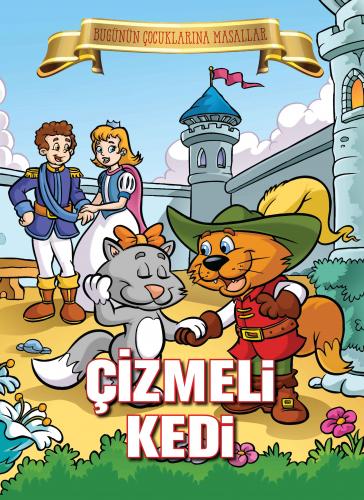 Çizmeli Kedi - Bugünün Çocuklarına Masallar