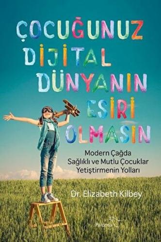 Kurye Kitabevi - Çocuğunuz Dijital Dünyanın Esiri Olmasın