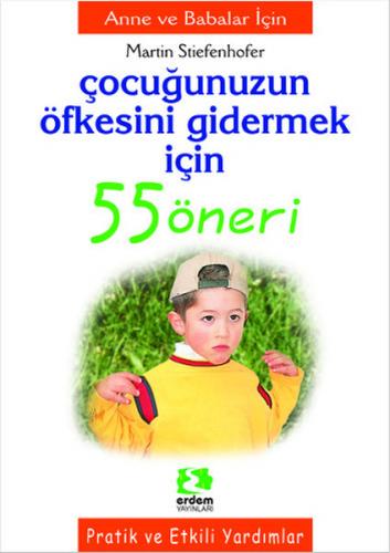 Çocuğunuzun Öfkesini Gidermek İçin 55 Öneri - Münzevi Kitabevi