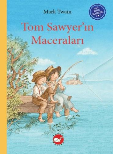 Kurye Kitabevi - Çocuk Klasikleri: Tom Sawyer’ın Maceraları
