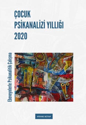 Çocuk Psikanalizi Yıllığı 2020 - Ebeveynlerle Klinik Çalışma - Münzevi
