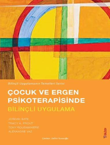 Çocuk ve Ergen Psikoterapisinde Bilinçli Uygulama - Münzevi Kitabevi