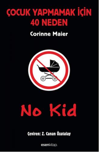Kurye Kitabevi - No Kid-Çocuk Yapmamak İçin 40 Neden