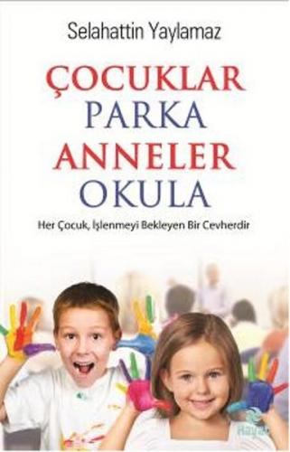 Kurye Kitabevi - Çocuklar Parka Anneler Okula