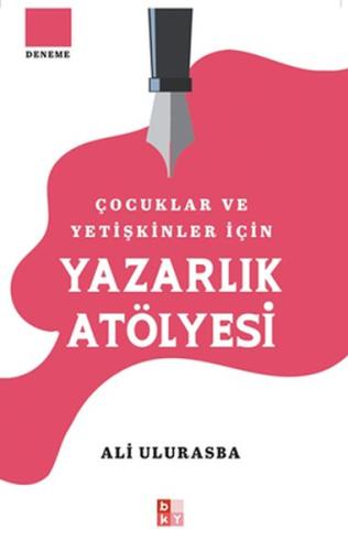 Çocuklar Ve Yetişkinler İçin Yazarlık Atölyesi