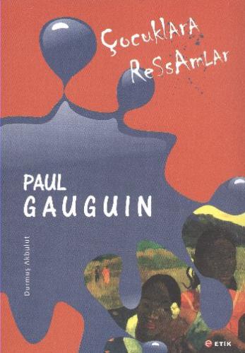 Kurye Kitabevi - Çocuklara Ressamlar-Paul Gauguin