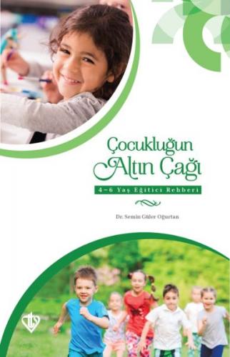 Kurye Kitabevi - Çocukluğun Altın Çağı 4-6 Yaş Eğitici Rehberi