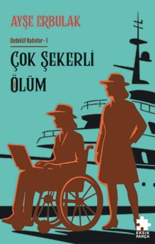 Çok Şekerli Ölüm - Dedektif Kadınlar- 1 - Münzevi Kitabevi