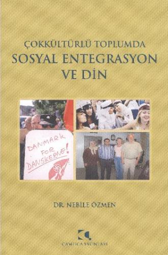 Çokkültürlü Toplumda Sosyal Entegrasyon ve Din - Münzevi Kitabevi