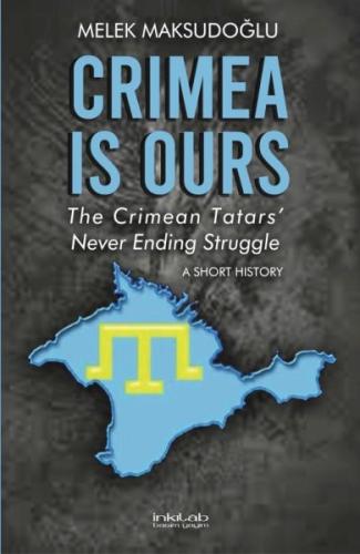 Kurye Kitabevi - Crimea is Ours: The Crimean Tatars’ Never Ending Stru