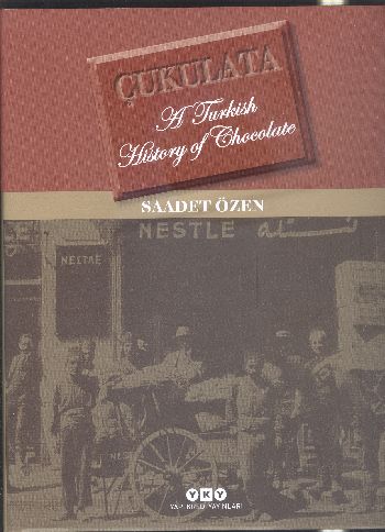 Kurye Kitabevi - Çukulata A Turkish History Of Chocolate