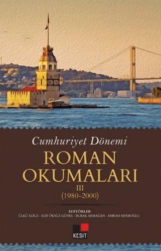Kurye Kitabevi - Cumhuriyet Dönemi Roman Okumaları III (1980-2000)