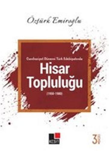 Kurye Kitabevi - Cumhuriyet Dönemi Türk Edebiyatında Hisar Topluluğu 1
