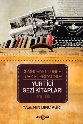 Kurye Kitabevi - Cumhuriyet Dönemi Türk Edebiyatında Yurt İçi Gezi Kit