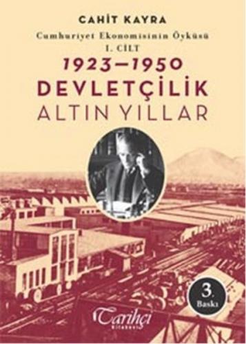 Kurye Kitabevi - 1923-1950 Devletçilik Altın Yıllar : Cumhuriyet Ekono