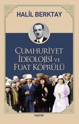 Kurye Kitabevi - Cumhuriyet İdeolojisi ve Fuat Köprülü