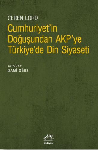 Kurye Kitabevi - Cumhuriyet’in Doğuşundan AKP’ye Türkiye’de Din Siyase