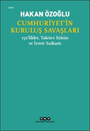 Kurye Kitabevi - Cumhuriyet’in Kuruluş Savaşları / 150’likler, Takrir-