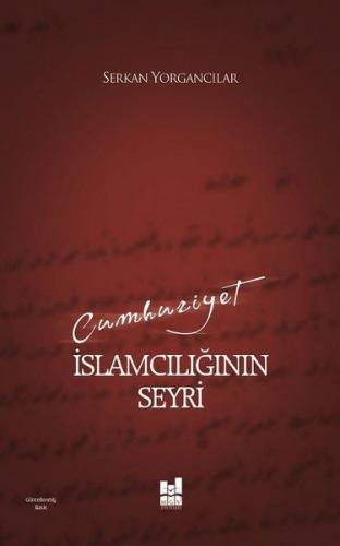 Kurye Kitabevi - Cumhuriyet İslamcılığın Seyri