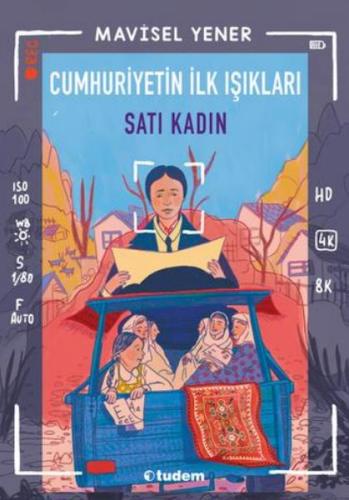 Cumhuriyetin İlk Işıkları: Satı Kadın