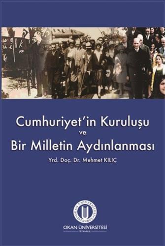 Cumhuriyetin Kuruluşu Ve BirMilletin Aydınlanması - Münzevi Kitabevi