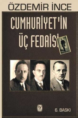 Cumhuriyet'in Üç Fedaisi