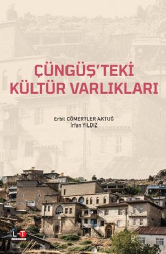 Çüngüş'teki Kültür Varlıkları