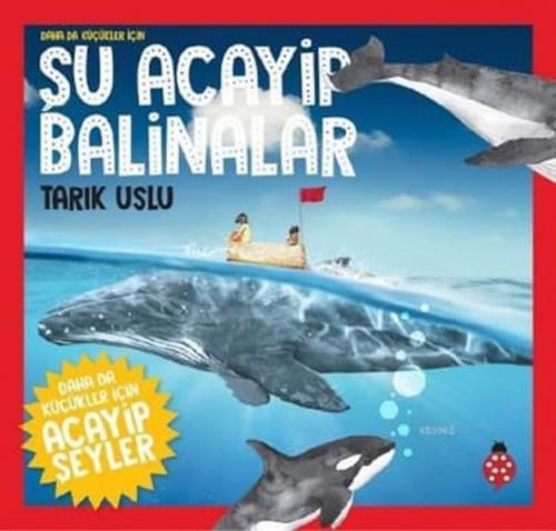 Daha Küçükler İçin Şu Acayip Balinalar
