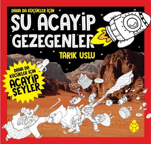 Daha Da Küçükler İçin Şu Acayip Gezegenler - Münzevi Kitabevi