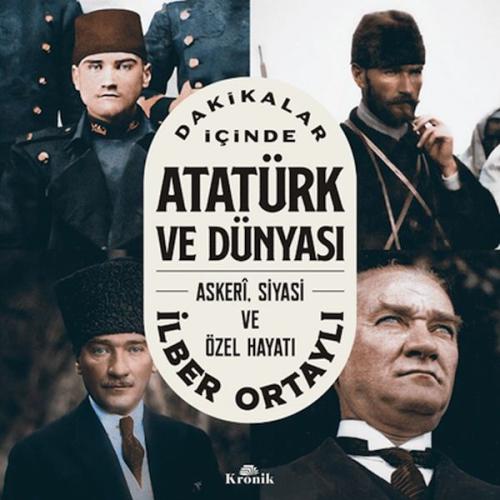 Kurye Kitabevi - Dakikalar İçinde Atatürk ve Dünyası