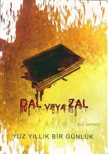 Dal veya Zal  Yüz Yıllık Bir Günlük