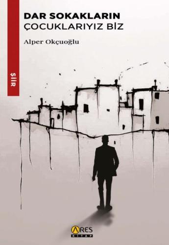 Dar Sokakların Çocuklarıyız Biz