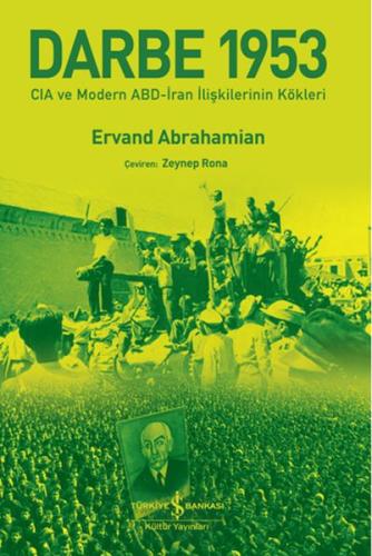 Kurye Kitabevi - Darbe 1953 – Cıa Ve Modern Abd-İran İlişkilerinin Kök