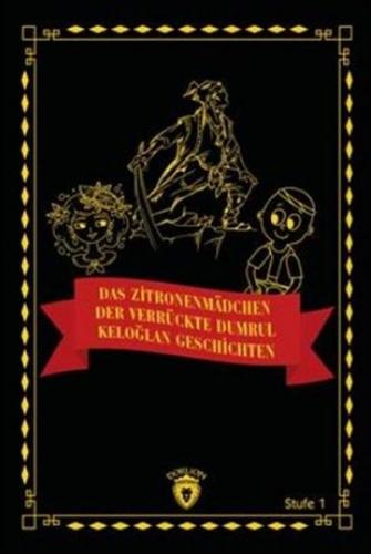 Kurye Kitabevi - Das Zitronenmadchen-Der Verrückte Dumrul-Keloğlan Ges