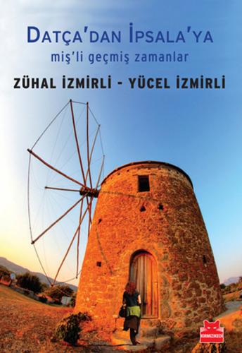 Datça'dan İpsala'ya Miş'li Geçmiş Zamanlar - Münzevi Kitabevi