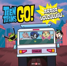 Kurye Kitabevi - Dc Comıcs - Teen Titans Go! Araba Yolcuğu