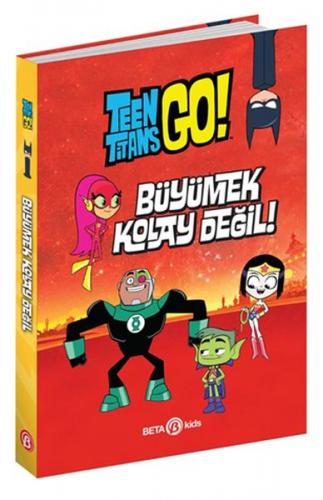 Kurye Kitabevi - DC Comics: Teen Titans Go! Büyümek Kolay Değil!